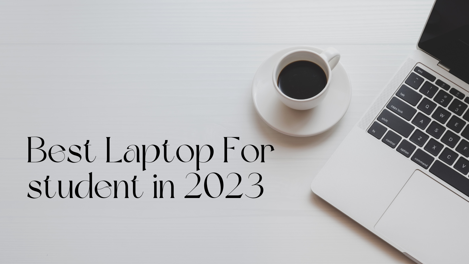Best Laptop For student in 2023