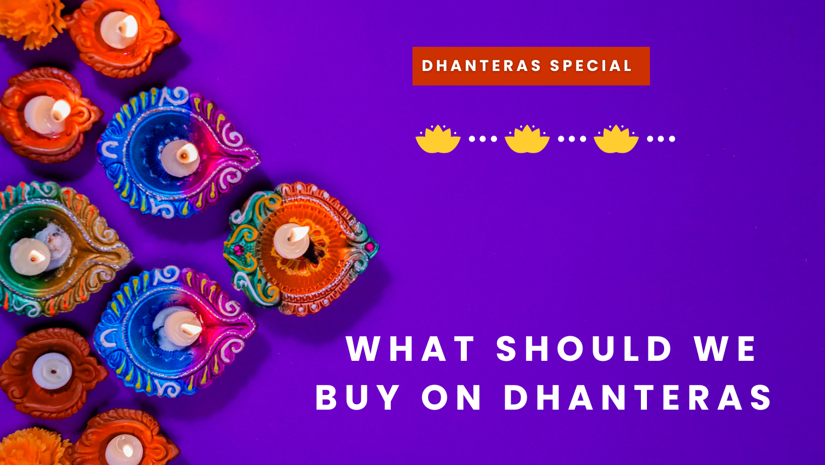 Dhanteras : What should we buy on Dhanteras 2023?