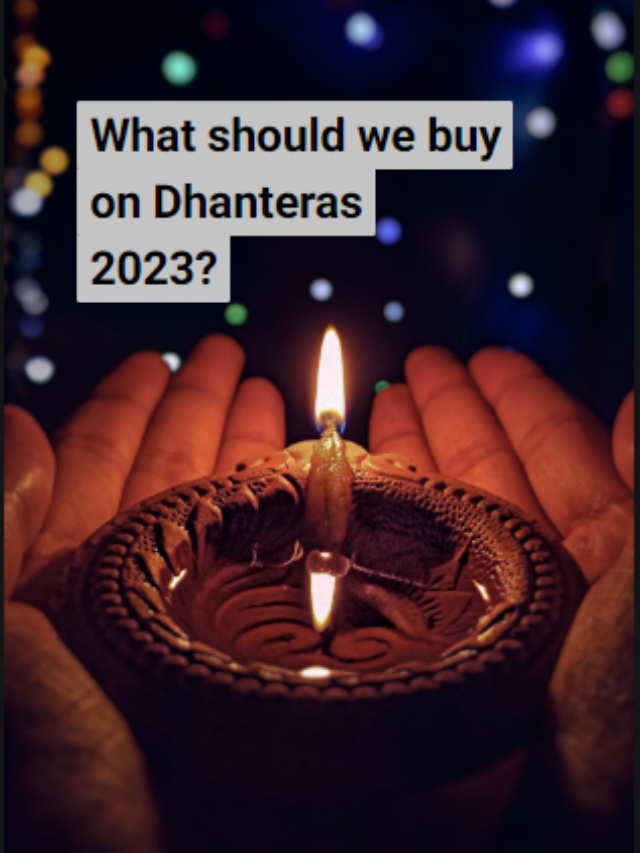 What should we buy on Dhanteras 2023?
